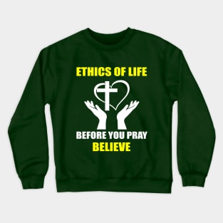 Ethics of Life Crewneck Sweatshirt